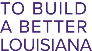 to build a better louisiana